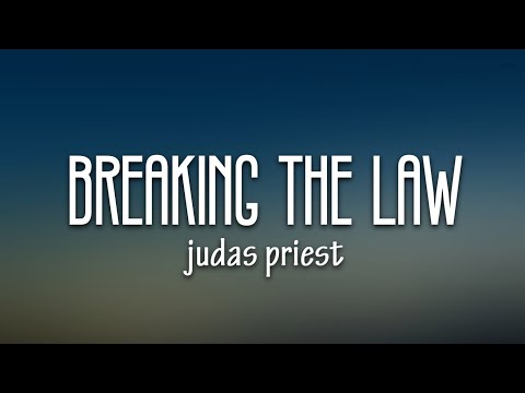 Judas Priest - Breaking The Law (Lyrics)