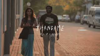 Download lagu Thangame - sped up   reverb (From 'Naanum Rowdy Dhaan') mp3