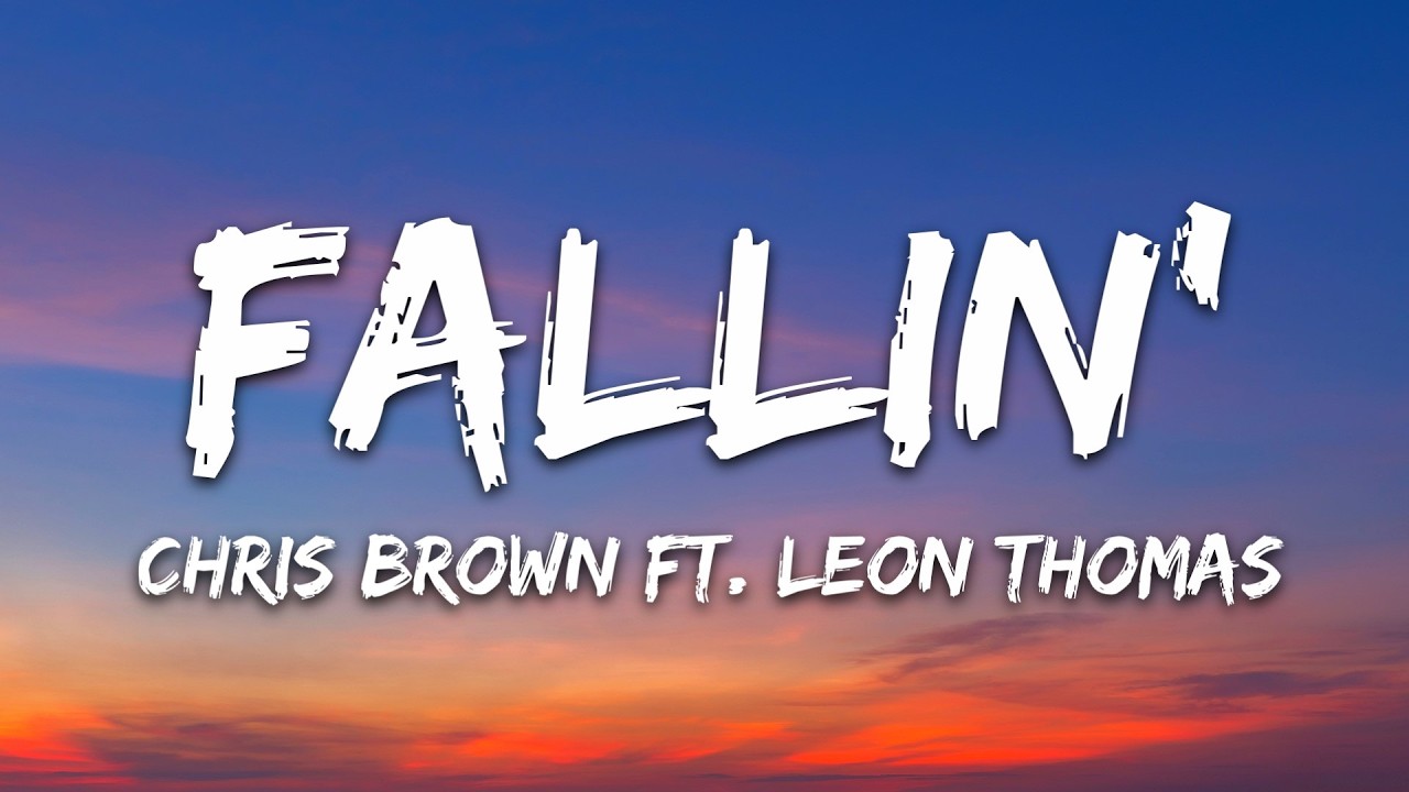 Chris Brown - Fallin' (Lyrics) ft. Leon Thomas