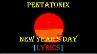 Pentatonix - New Year&#39;s Day Lyrics