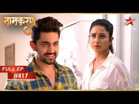Avni Is Alarmed! | Full Episode: 417 | Naamkarann