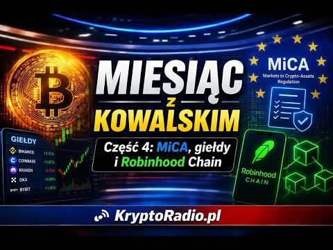 Część 4: MiCA, giełdy i Robinhood Chain