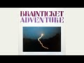 BRAINTICKET - Adventure, Part 1 & 2 (1980)