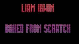 Liam Irwin - Baked From Scratch