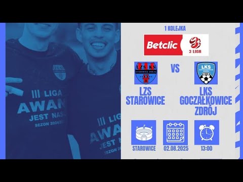 Betclic 3. Liga gr. 3 LZS STAROWICE DOLNE vs LKS GOCZAŁKOWICE