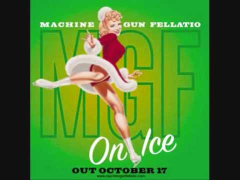 Machine Gun Fellatio - All Of Them Ladies