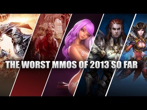 THE LIST - The Worst MMOs of 2013... So Far