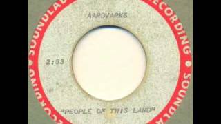 Aardvarks - People of this land (moody garage)