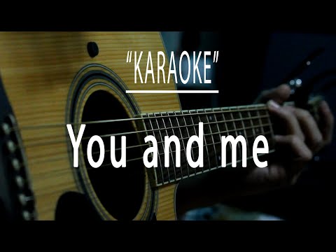 You and me - Acoustic karaoke - Lifehouse