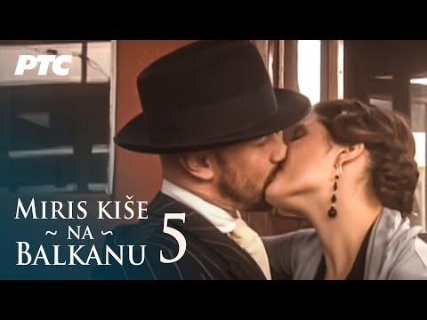 Miris kiše na Balkanu | Epizoda 5 (domaća serija)