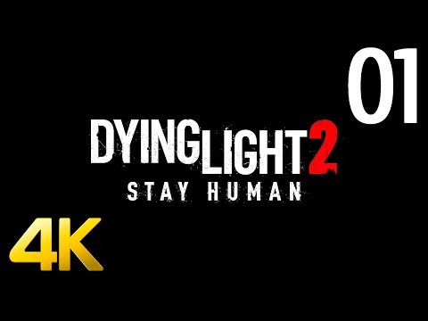 DYING LIGHT 2 Stay Human Gameplay Walkthrough PART 1 - NO COMMENTARY (4K XBOX SX)