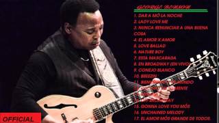 eorge Benson - canciones de The George Benson - 2016 actualización