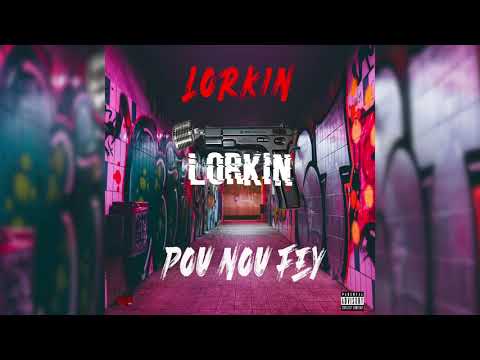 LORKIN - Pou nou fèy (Audio)