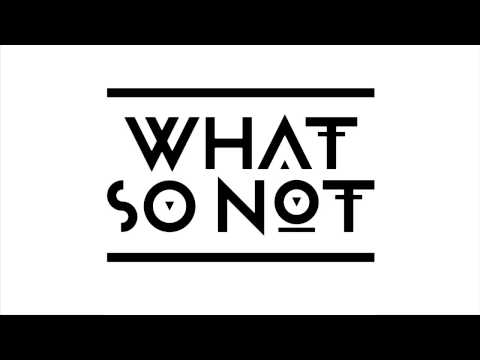 What So Not - ID