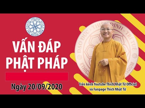 Vấn đáp Phật pháp ngày 20-09-2020 - TT. Thích Nhật Từ