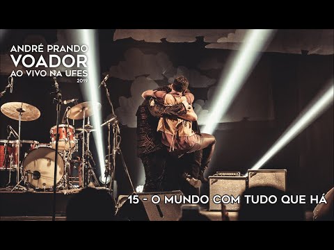 André Prando - O mundo com tudo que há (Voador ao vivo na Ufes - 2019)