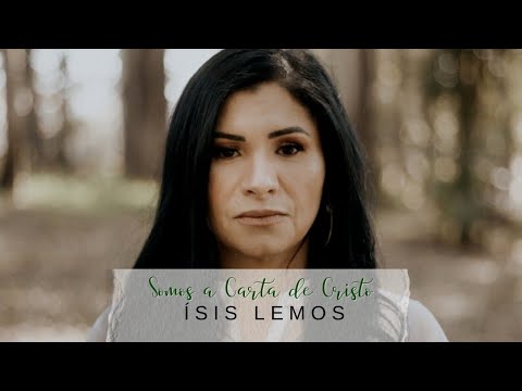 Somos A Carta De Cristo - Isis Lemos