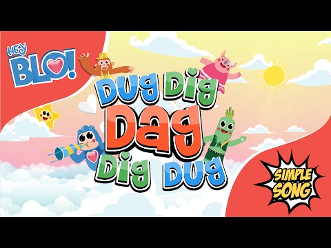 Dug Dig Dag Dig Dug - Lagu Anak | HEY BLO!