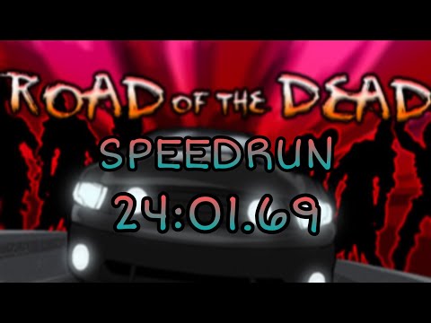 ROAD OF THE DEAD SPEEDRUN 24:01.69 3RD WORLD RECORD