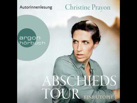 Abschiedstour - Eine Utopie (Ungekürzte Autorinnenlesung) - Christine Prayon