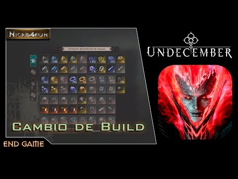 Undecember - End Game 5 - preparando mi cambio de Build