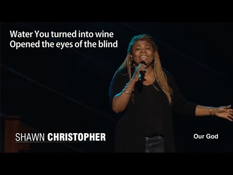 「Our God」 Shawn Christopher 2015.0913 Saddleback Church
