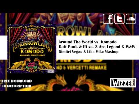 Daft Punk & ID vs. 3 Are Legend & W&W - Around The World vs. Komodo (Tomorrowland 2017 Mashup)