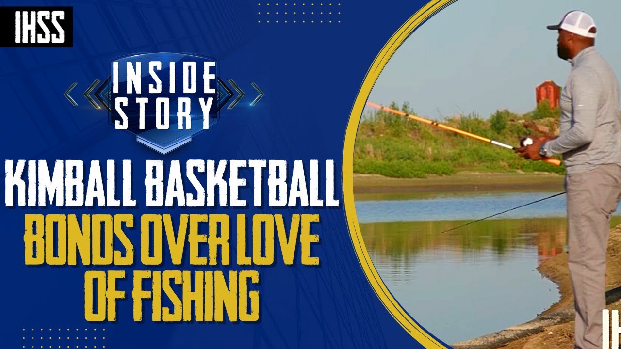 Kimball Basketball&#039;s Fishing Trip