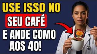 MEDICA EXPLICA os GRANDES BENEFICIOS de Adicionar ESTE Pó ao seu Café