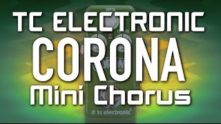 Video thumbnail for TC Electronic Corona Mini Chorus - Demo - World Exclusive by GUITARGUITAR
