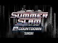 Countdown To SummerSlam Sunday August 3 2025