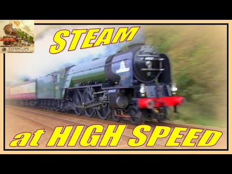 U.K. STEAM TRAINS at HIGH SPEED on the MAINLINE