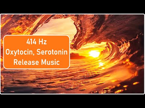 414 Hz Oxytocin - Serotonin Release Music | Calm, Relaxing Sound For Sleep and Meditation