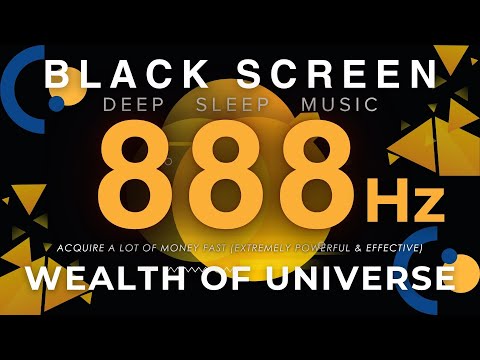 WEALTH Frequency of Universe 888Hz - Acquire a Lot of Money Fast (Effective)