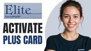 How To Activate Elite Paycheck Plus Card