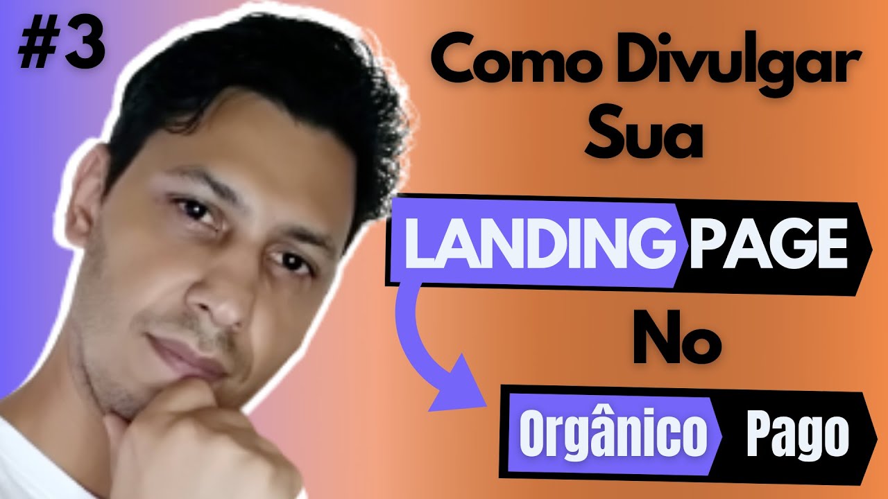 Como Divulgar sua Landing Page Com Trafego Orgânico e Pago (COMPLETO)
