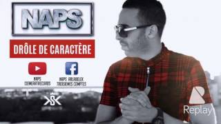 Naps - Drôle De Caractère (Audio)
