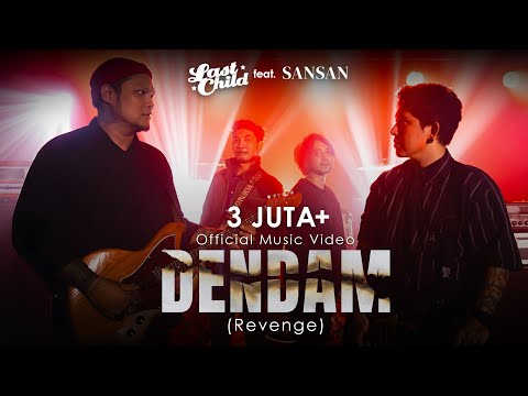 Last Child feat. Sansan - Dendam (Official MV) // Revenge