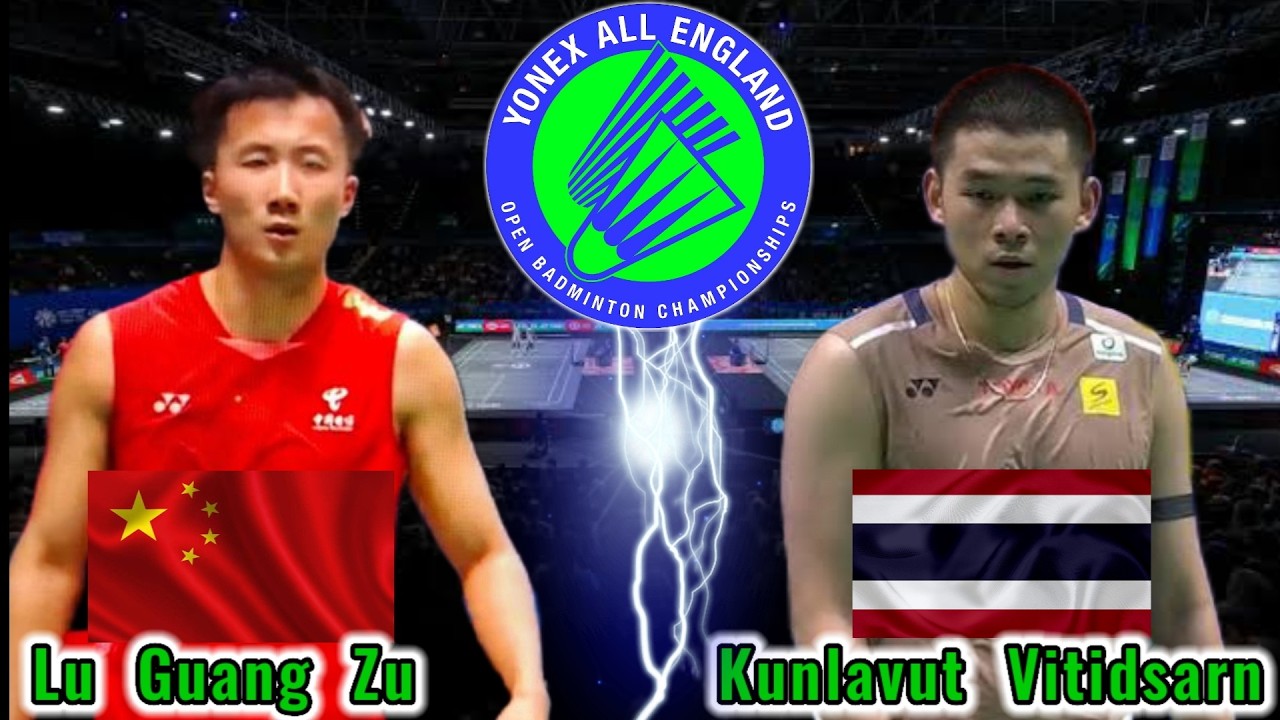 Amazing 🔴 Kunlavut Vitidsarn (THA) vs (CHN) Lu Guang Zu Badminton Yonex All England Open