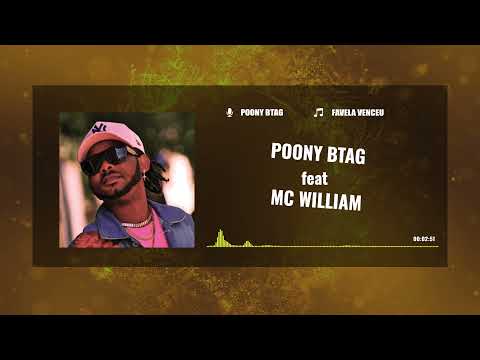 POONY BTAG  FAVELA VENCEU  feat MC WILLIAM