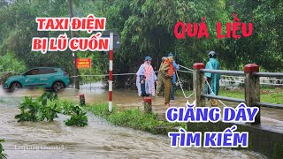 Daring to drive through flooded road | Electric taxi swept away by flood | Searching for missing car