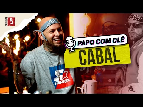 Cabal | Rapper | Papo com Clê