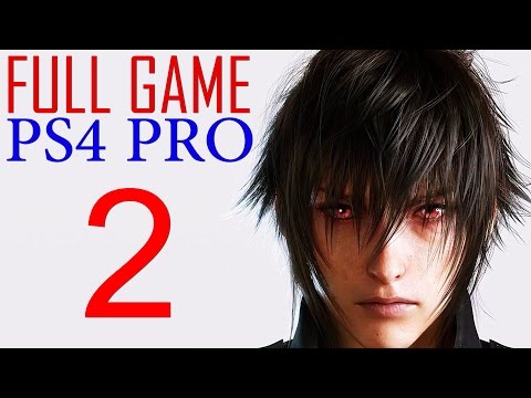 Final Fantasy XV Walkthrough Part 2 PS4 PRO Gameplay lets play Final Fantasy 15 - No Commentary