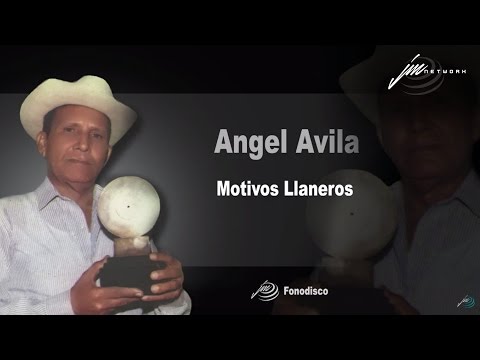 Motivos Llaneros - Angel Avila - (Conjunto de Jesus Tenepe)   (FD)