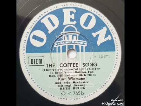 The coffee song / Kurt Widmann & sein Orchester, Gesang: Ruth Bruck