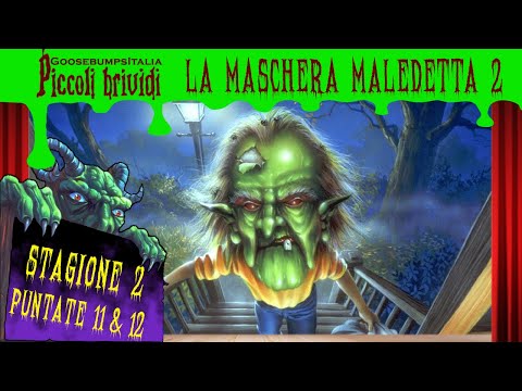 PICCOLI BRIVIDI - LA MASCHERA MALEDETTA N°2 (Stagione °2, Episodi 2x11 & 2x12)