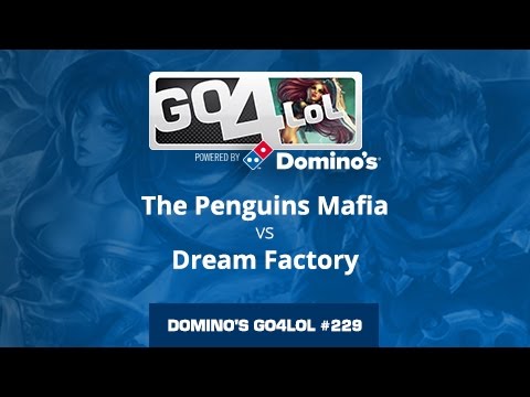 The Penguins Mafia vs Dream Factory - Final - Domino's Go4LoL #229