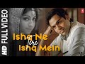 Ishq Ne Tere Ishq Mein Video Song K K Jayesh Gandhi Aahista Aahista Abhay Deol Soha Ali Khan
