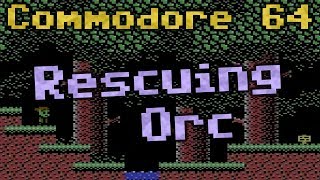 Let's play "Rescuing Orc" (2017). C64 game #131.