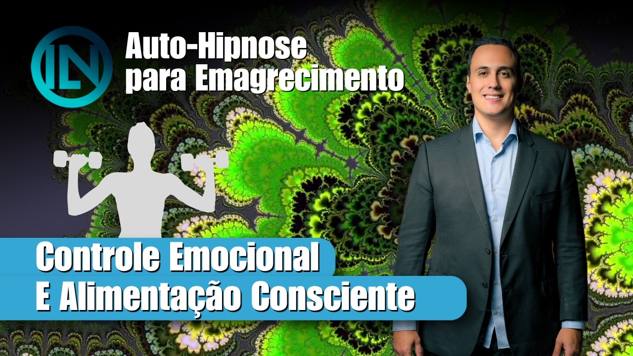 Auto-Hipnose: Controle Emocional e Alimentação Consciente - Com Frequências Binaurais